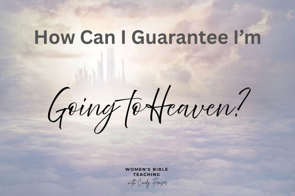 How to be Sure that Heaven is My Eternal Destination