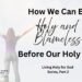 Holy and Blameless Before God