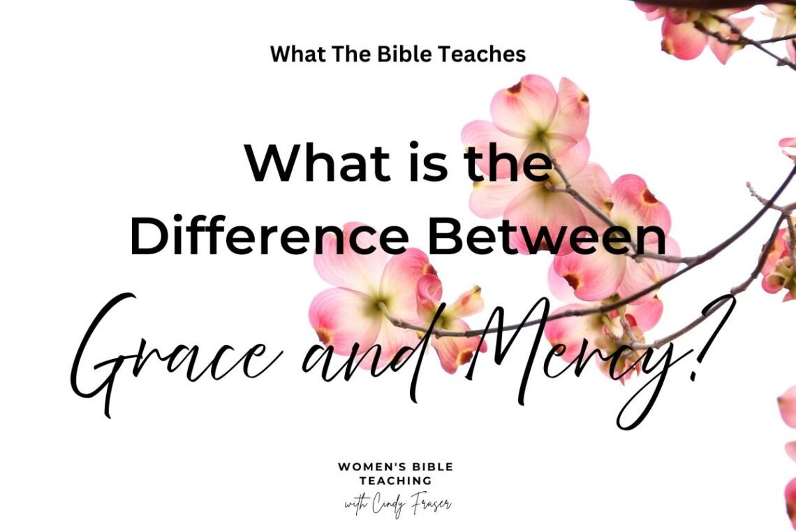 What is the Difference Between Grace and Mercy? — Women's Bible Teaching with Cindy Freaser, pink blossom background.