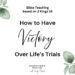 How to Have Victory in Life's Trials