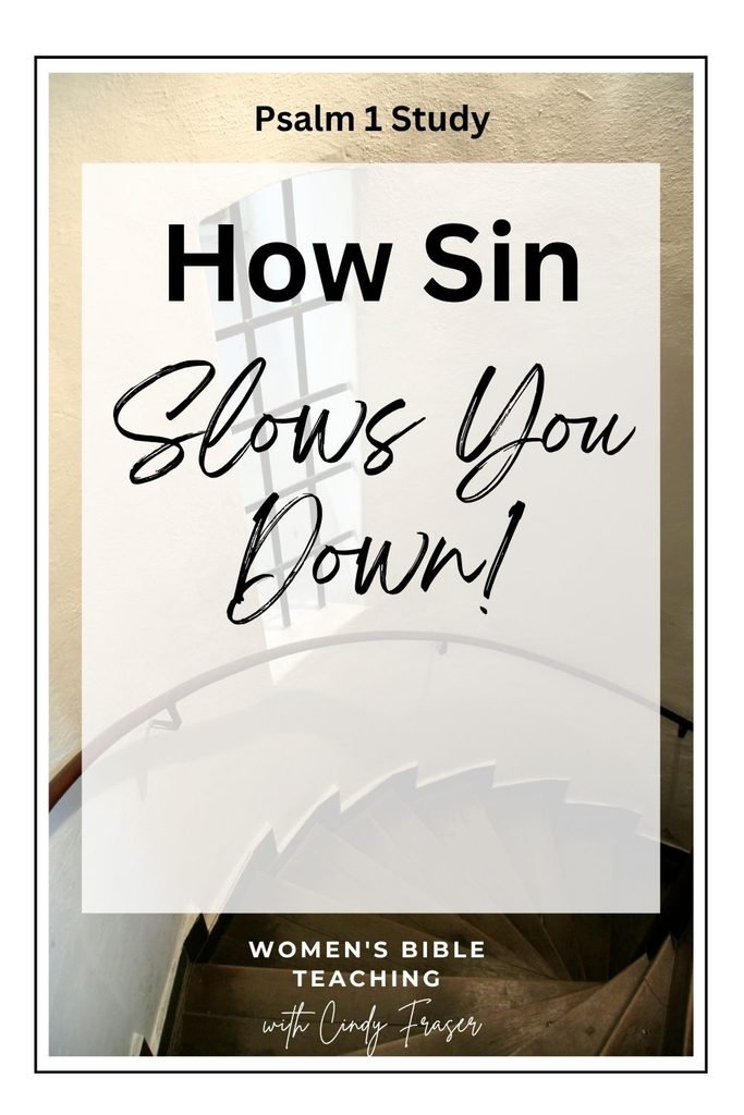 Psalm 1 Study with focus on Psalm 1:1 depicting the progression of sin