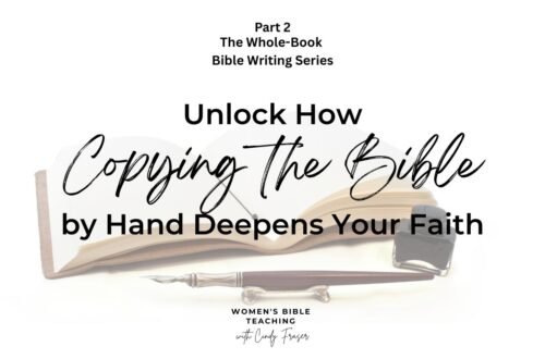 Part 2 of the Whole-Book Bible Writing Series Unlock How Copying the Bible by Hand Deepens Your Faith