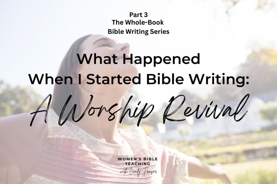 Part 3 of the Whole-Book Bible Writing Series: What Happened When I Started Bible Writing