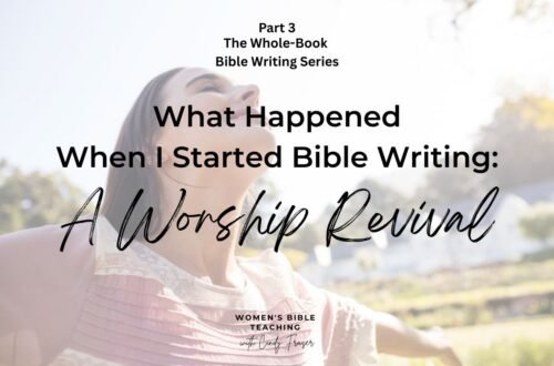 Part 3 of the Whole-Book Bible Writing Series: What Happened When I Started Bible Writing