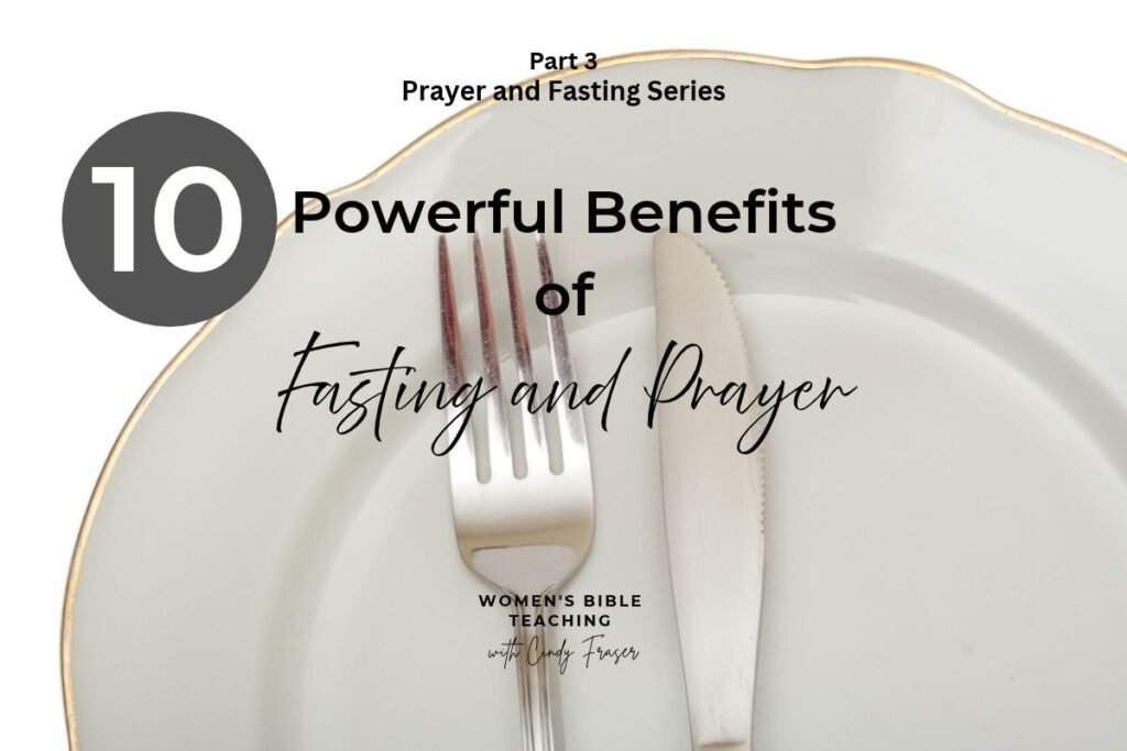 10 Powerful Benefits of Fasting and Prayer